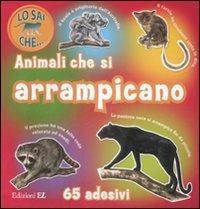 Animali che si arrampicano. Con adesivi. Ediz. illustrata