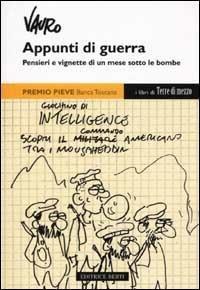 Appunti di guerra. Pensieri e vignette di un mese sotto …