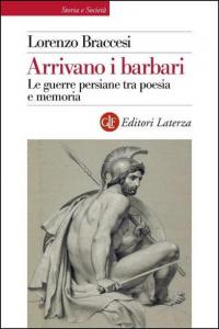 Arrivano i barbari. Le guerre persiane tra poesia e memoria