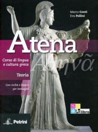 Atena. Corso di lingua e cultura greca. Teoria. Con espansione …