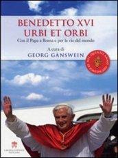 Benedetto XVI urbi et orbi. Con il papa a Roma …