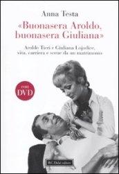 «Buonasera Aroldo, buonasera Giuliana.» Aroldo Tieri e Giuliana Lojodice, vita, …