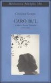 Caro Bul. Lettere a Leone Traverso (1953-1967)