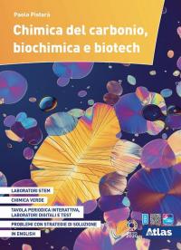 Chimica del carbonio, biochimica e biotech. Per il 3°, 4°, …