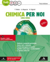 Chimica per noi. Linea verde. Per le Scuole superiori. Con …