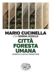 Città foresta umana. L’empatia ci aiuta a progettare