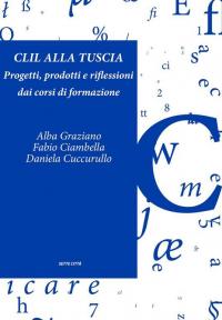 CLIL alla Tuscia. Progetti, prodotti e riflessioni dai corsi di …