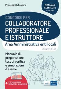 Collaboratore professionale e istruttore. Area amministrativa degli enti locali. Manuale, …