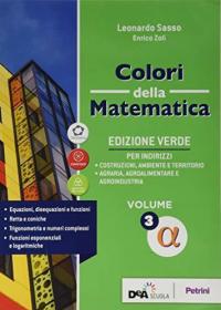 Colori della matematica. Ediz. verde. Per il triennio delle Scuole …