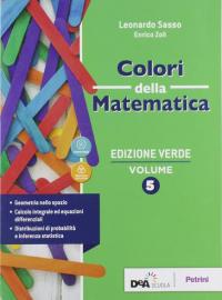 Colori della matematica. Ediz. verde. Per le Scuole superiori. Con …