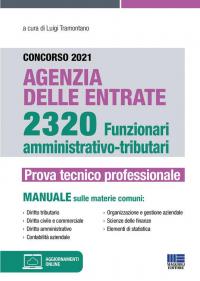 Concorso Agenzia delle Entrate 2320 Funzionari Amministrativo-Tributari. La Prova Tecnico-Professionale …