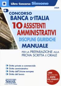 Concorso Banca D'italia 10 ASSISTENTI AMMINISTRATIVI Discipline GIURIDICHE - Manuale