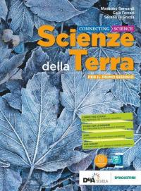 Connecting science. Scienze della terra. Per il primo biennio delle …