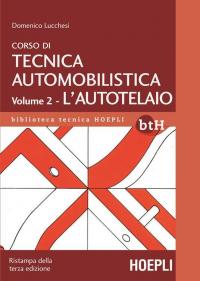 Corso di tecnica automobilistica: Vol. 2 - L'autotelaio