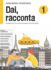 Dai, racconta-Mito ed epica-Teatro-Laboratorio delle competenze. Per la Scuola media. …