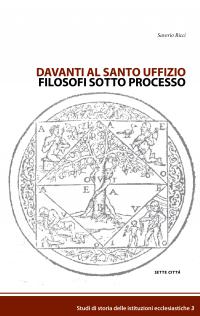 Davanti al Santo Uffizio. Filosofi sotto processo