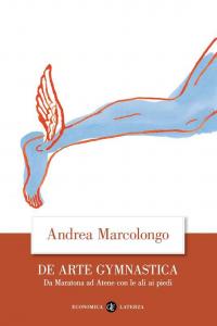 De arte gymnastica. Da Maratona ad Atene con le ali …