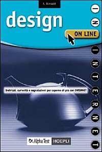Design on line. Indirizzi, curiosità, segnalazioni per saperne di più …