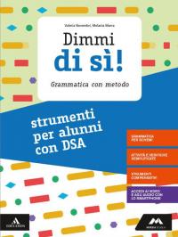 Dimmi di sì! Strumenti per alunni con DSA. Per la …