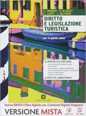 Diritto e legislazione turistica. Per gli ist. tecnici. Con e-book. …