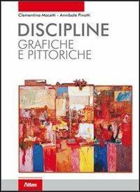 Discipline grafiche e pittoriche. Per i Licei e gli Ist. …