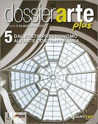 Dossier arte plus. Per le Scuole superiori. Con e-book. Con …
