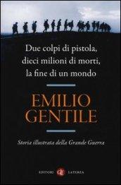 Due colpi di pistola, dieci milioni di morti, la fine …