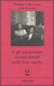 E gli ippopotami si sono lessati nelle loro vasche