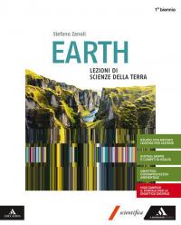 Earth. Lezioni di scienze della terra. Volume unico. Per le …
