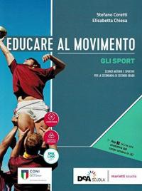 Educare al movimento. Gli sport. Per le Scuole superiori. Con …