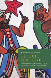 El texto que huye. Reflexiones sobre la escritura y el …