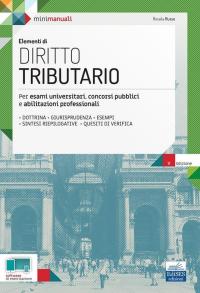 Elementi di Diritto Tributario: Per esami universitari, concorsi pubblici e …