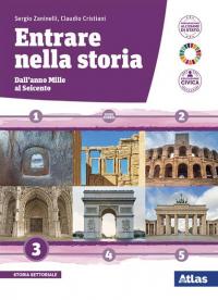 Entrare nella storia. Per il triennio delle Scuole superiori. Con …