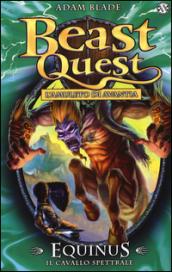 Equinus. Il cavallo spettrale. Beast Quest (Vol. 20)