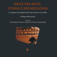 Erice tra mito, storia e archeologia. Le indagini archeologiche alla …