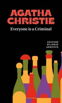 Everyone is a criminal-Tutti colpevoli