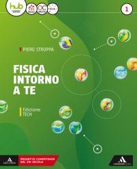 Fisica intorno a te. Ediz. tech. Per gli Ist. tecnici …