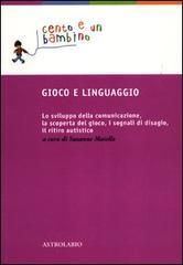 Gioco e linguaggio. Lo sviluppo della comunicazione, la scoperta del …