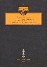 Giovanni Papini. La reazione alla modernità