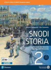 Gli snodi della storia. Per il triennio delle Scuole superiori. …