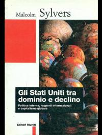 Gli Stati Uniti tra dominio e declino