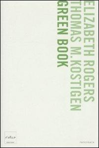 Green book. Guida giornaliera per salvare il pianeta, un passo …