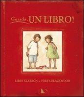 Guarda, un libro! Ediz. illustrata