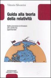 Guida alla teoria della relatività. Dalle previsioni di Einstein alle …