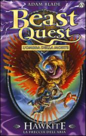 Hawkite. La freccia dell'aria. Beast Quest (Vol. 26)