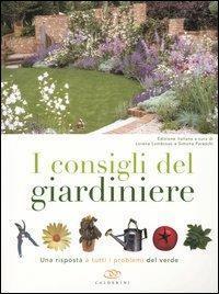 I consigli del giardiniere. Una risposta a tutti i problemi …