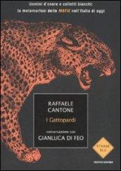 I gattopardi. Uomini d'onore e colletti bianchi: la metamorfosi delle …