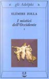 I mistici dell'Occidente (Vol. 1)