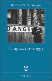 I ragazzi selvaggi. Un libro dei morti