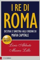 I re di Roma. Destra e sinistra agli ordini di …